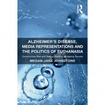 Vitalsource Technologies, Inc. Alzheimer's Disease, Media Representations And The Politics Of Euthanas