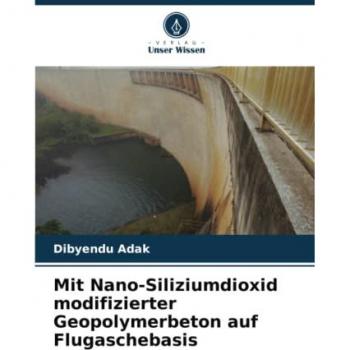 Nano-Siliziumdioxid-Geopolymerbeton auf Flugaschebasis