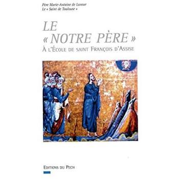 Le  Notre Père à l'école de saint François d'Assise A l' Ecole de saint François d'Assise