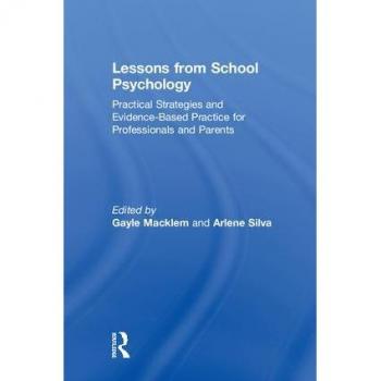 Lessons from School Psychology: Practical Strategies and Evidence-Based Practice for Professionals and Parents (The British Archaeological Association Conference Transactions)