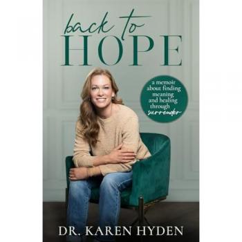Back to Hope: A memoir about finding meaning and healing through surrender