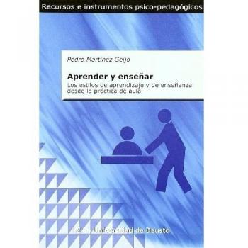 Aprender y enseñar: Los estilos de aprendizaje y de enseñanza desde la práctica del aula (Tapa blanda).