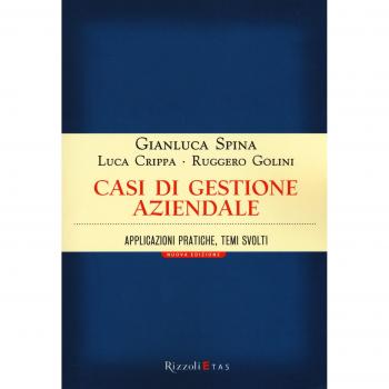 Casi di gestione aziendale. Applicazioni pratiche, temi svolti