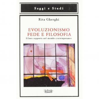Evoluzionismo fede e filosofia. Il loro rapporto nel mondo contemporaneo