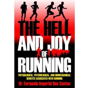 The Hell and Joy of Running: Physiological, Psychological, and Biomechanical Benefits Associated with Running