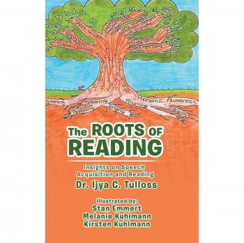 The Roots of Reading: Insights and Speech Acquisition and Reading