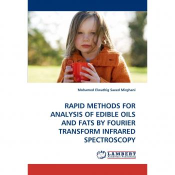 RAPID METHODS FOR ANALYSIS OF EDIBLE OILS AND FATS BY FOURIER TRANSFORM INFRARED SPECTROSCOPY