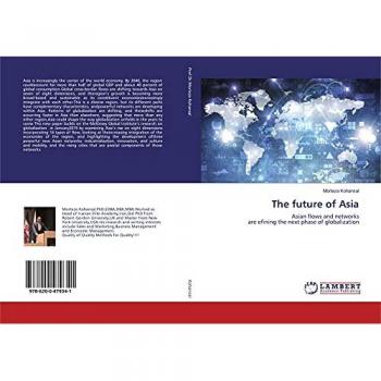 The future of Asia: Asian flows and networks are efining the next phase of globalization