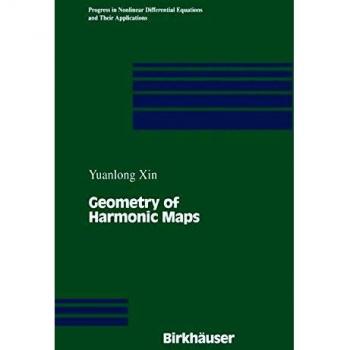 Geometry of Harmonic Maps (Progress in Nonlinear Differential Equations and Their Applications (23), Band 23)