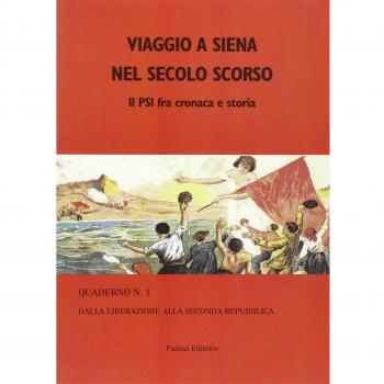 Viaggio a Siena nel secolo scorso. Il PSI fra cronaca e storia