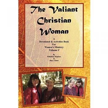 The Valiant Christian Woman: A Devotional & Activities Book For Women's Ministry: Volume I: A Devotional and Activities Book For Women's Ministry: Volume I