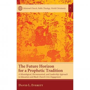 The Future Horizon for a Prophetic Tradition: A Missiological, Hermeneutical, and Leadership Approach to Education and Black Church Civic Engagement ... Public Theology, World Christianity, Band 7)