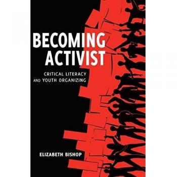 Becoming Activist: Critical Literacy and Youth Organizing (Critical Praxis and Curriculum Guides)