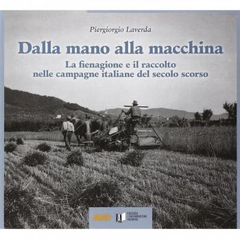 Dalla mano alla macchina. La fienagione e il raccolto nelle campagne italiane del secolo scorso