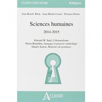Sciences humaines 2014-2015 : Edward Said, L'Orientalisme ; Pierre Bourdieu, Langage et pouvoir symbolique ; Daniel Arasse, Histoires de peintures