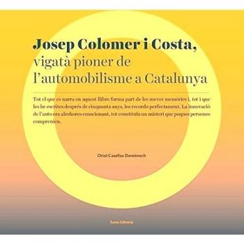 Josep colomer i costa, vigatà pioner de l'automobilisme a catalunya (Tapa blanda).