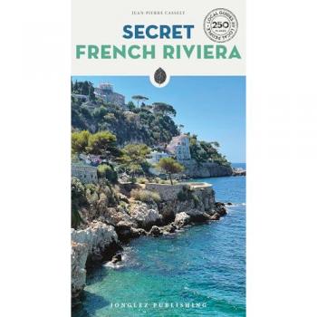 Jean-Pierre Cassely Secret French Riviera Guide
