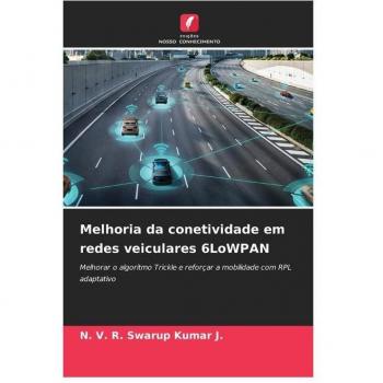 J., N. V. R. Swarup Kumar: Melhoria da conetividade em redes veiculares 6LoWPAN