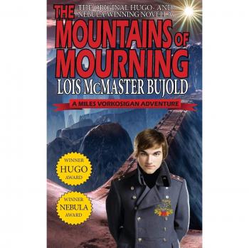 Bujold, Lois McMaster The Mountains Of Mourning-A Miles Vorkosigan Hugo And Nebula Winning Novella