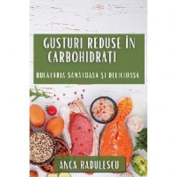 Radulescu, Anca: Gusturi Reduse în Carbohidra¿i