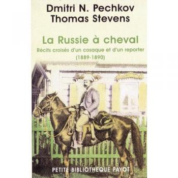 La Russie à cheval : récits croisés d'un cosaque et d'un reporter (1889-1890)