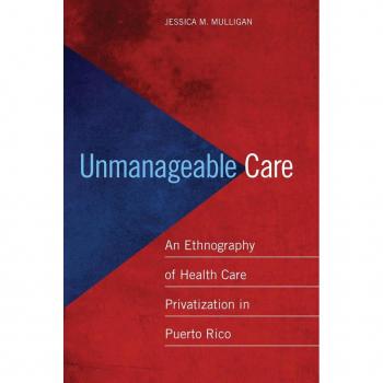 Unmanageable Care by Jessica M. Mulligan