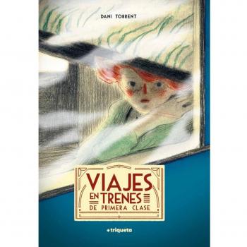 VIAJES EN TRENES DE PRIMERA CLASE (+ TRIQUETA)