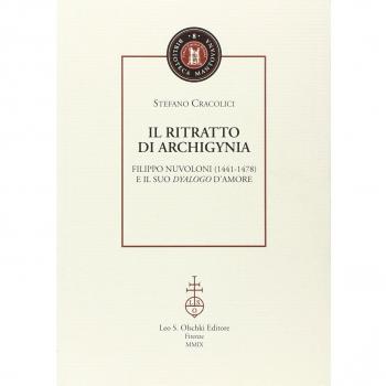 Il ritratto di Archigynia. Filippo Nuvoloni (1441-1478) e il suo «Dyalogo» d'amore