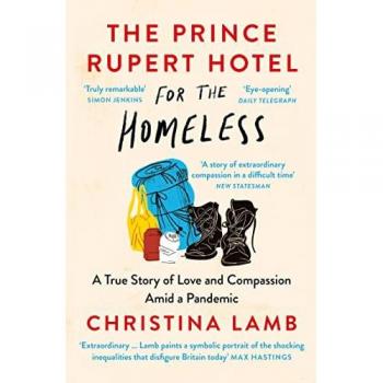 The Prince Rupert Hotel for the Homeless by Christina Lamb