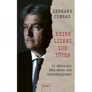 Keine Lizenz zum Töten: 30 Jahre als BND-Mann und Geheimdiplomat | Ein Blick in die Welt der Geheimdienste