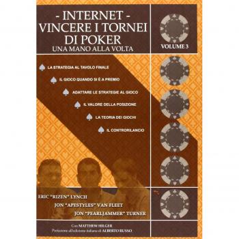 Internet. Vincere i tornei di poker. Una mano alla volta (Vol. 3)