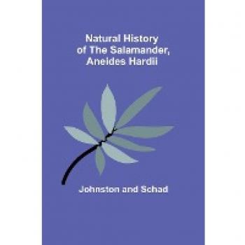 Schad, Johnston: Natural History of the Salamander, Aneides hardii