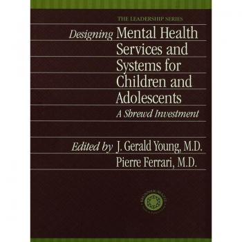 Designing Mental Health Services for Children and Adolescents