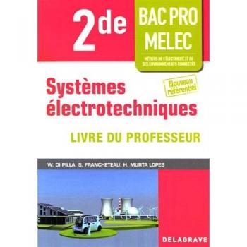 Systèmes électrotechniques 2de Bac Pro MELEC (2016)