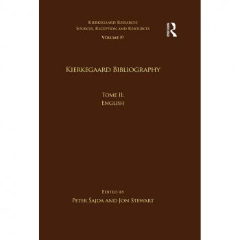 Vitalsource Technologies, Inc. Volume 19, Tome Ii: Kierkegaard Bibliography