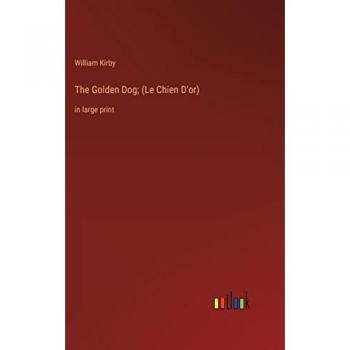The Golden Dog; (Le Chien D'or): in large print