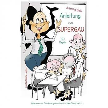 Anleitung zum Supergau