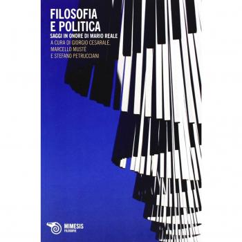 Filosofia e politica. Saggi in onore di Mario Reale