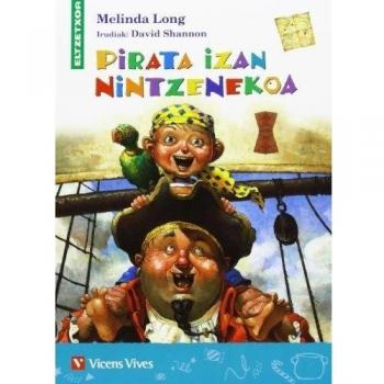 Pirata Izan Nintzenekoa (eltzetxoa) (Tapa blanda).