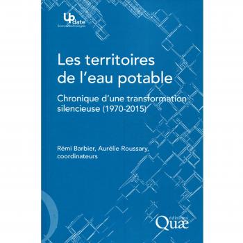 Les territoires de l'eau potable: Chronique d'une transformation silencieuse