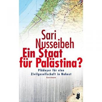 Ein Staat für Palästina?: Plädoyer für eine Zivilgesellschaft in Nahost