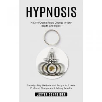 Schneider, Lester: Hypnosis