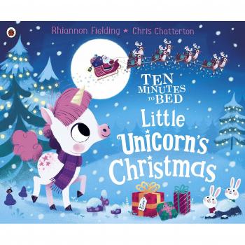 Ten Minutes to Bed Little Unicorns Christmas by Rhiannon Fielding