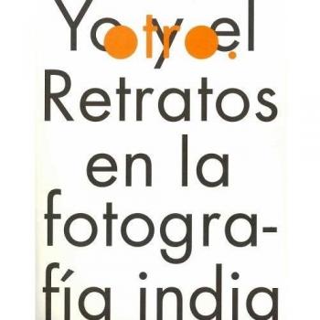 (E-I) Yo y el otro. Retratos de la fotografia india