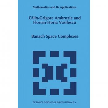 Vasilescu, Florian-Horia: Banach Space Complexes