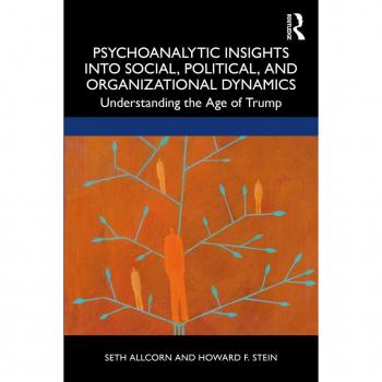 Psychoanalytic Insights into Social Political and Organizational Dynamics