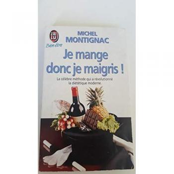 Je mange donc je maigris !