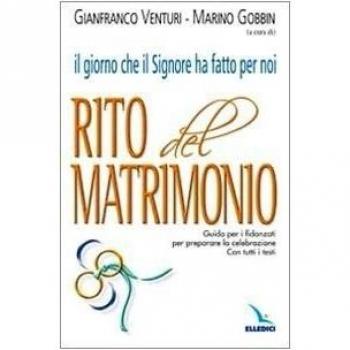 Il giorno che il Signore ha fatto per noi. Rito del Matrimonio. Guida per i fidanzati per preparare la celebrazione. Con tutti i testi