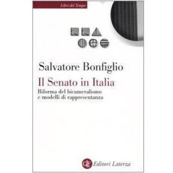Il Senato in Italia. Riforma del bicameralismo e modelli di rappresentanza