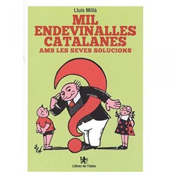 MIL ENDEVINALLES CATALANES AMB SEVES SOLUCIONS